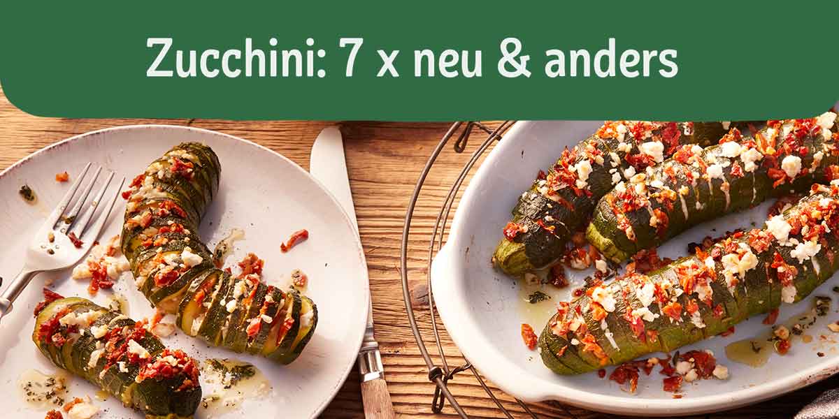 Zucchini: 7 x neu & anders